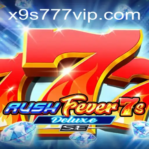 Descubra o Fascínio de RushFever7sDeluxeSE: Oportunidades e Estratégias no Mundo dos Jogos